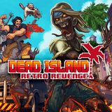 Dead Island: Retro Revenge (PlayStation 4)
